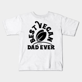 Best Vegan Dad Ever Kids T-Shirt